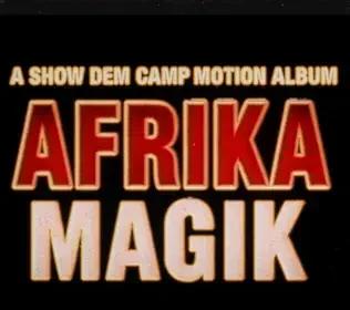 Show Dem Camp Announce New Album, AFRIKA MAGIK