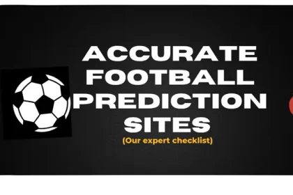 Top 13 Most Accurate Football Prediction Sites 2025/2026 (Our expert checklist)