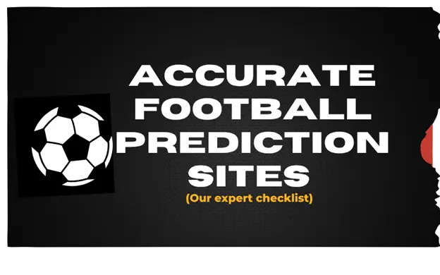 Top 13 Most Accurate Football Prediction Sites 2025/2026 (Our expert checklist)