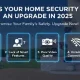 5 Signs Your Home Security System Needs An Upgrade In 2025