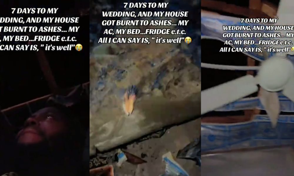 7 days to his wedding, man’s house properties burnt to ashes following fire incident