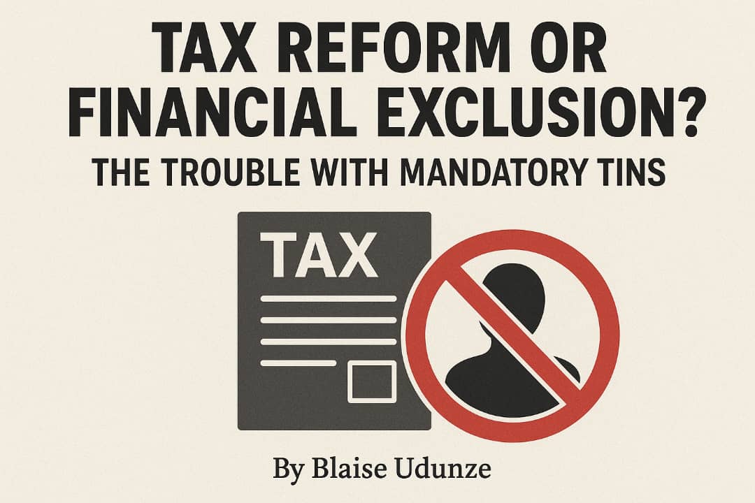 Tax reform or financial exclusion? The trouble with mandatory TINs